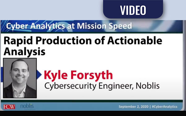 Noblis Capability: Rapid Production of Actionable Analysis